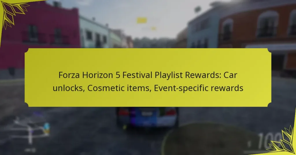 Forza Horizon 5 Festival Playlist Rewards: Car unlocks, Cosmetic items, Event-specific rewards