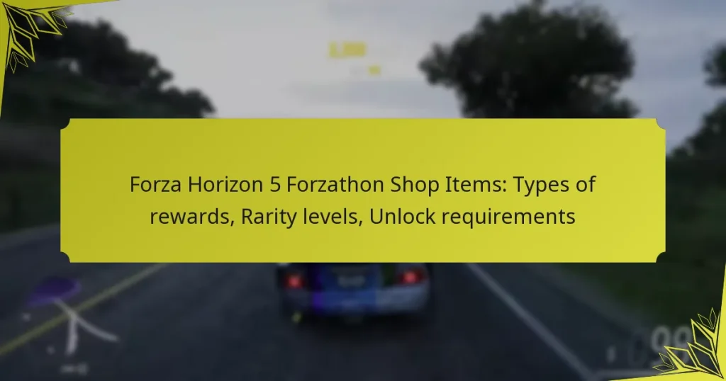 Forza Horizon 5 Forzathon Shop Items: Types of rewards, Rarity levels, Unlock requirements