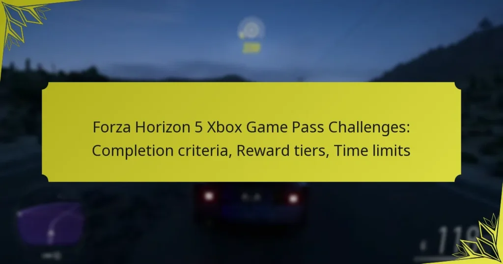 Forza Horizon 5 Xbox Game Pass Challenges: Completion criteria, Reward tiers, Time limits