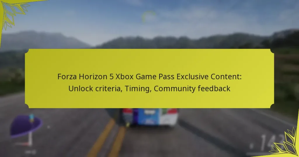 Forza Horizon 5 Xbox Game Pass Exclusive Content: Unlock criteria, Timing, Community feedback