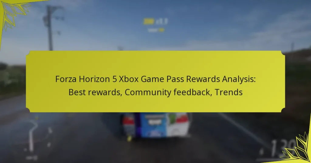 Forza Horizon 5 Xbox Game Pass Rewards Analysis: Best rewards, Community feedback, Trends
