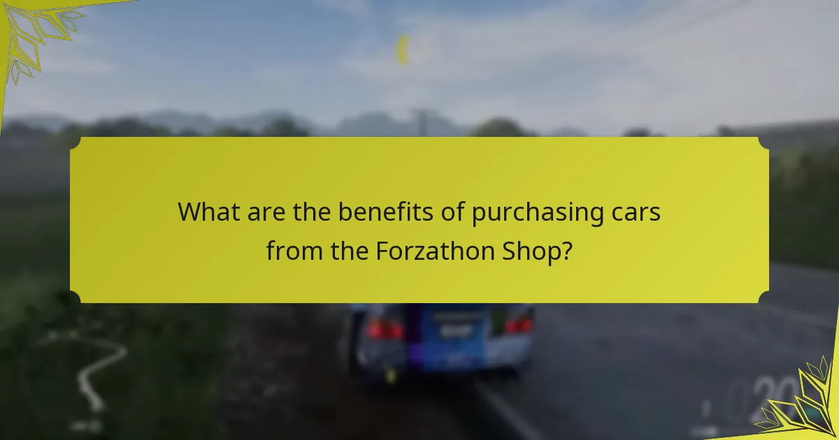 What are the benefits of purchasing cars from the Forzathon Shop?