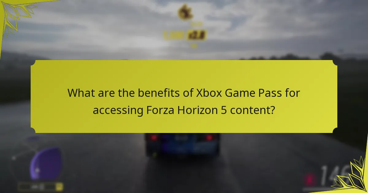 What are the benefits of Xbox Game Pass for accessing Forza Horizon 5 content?