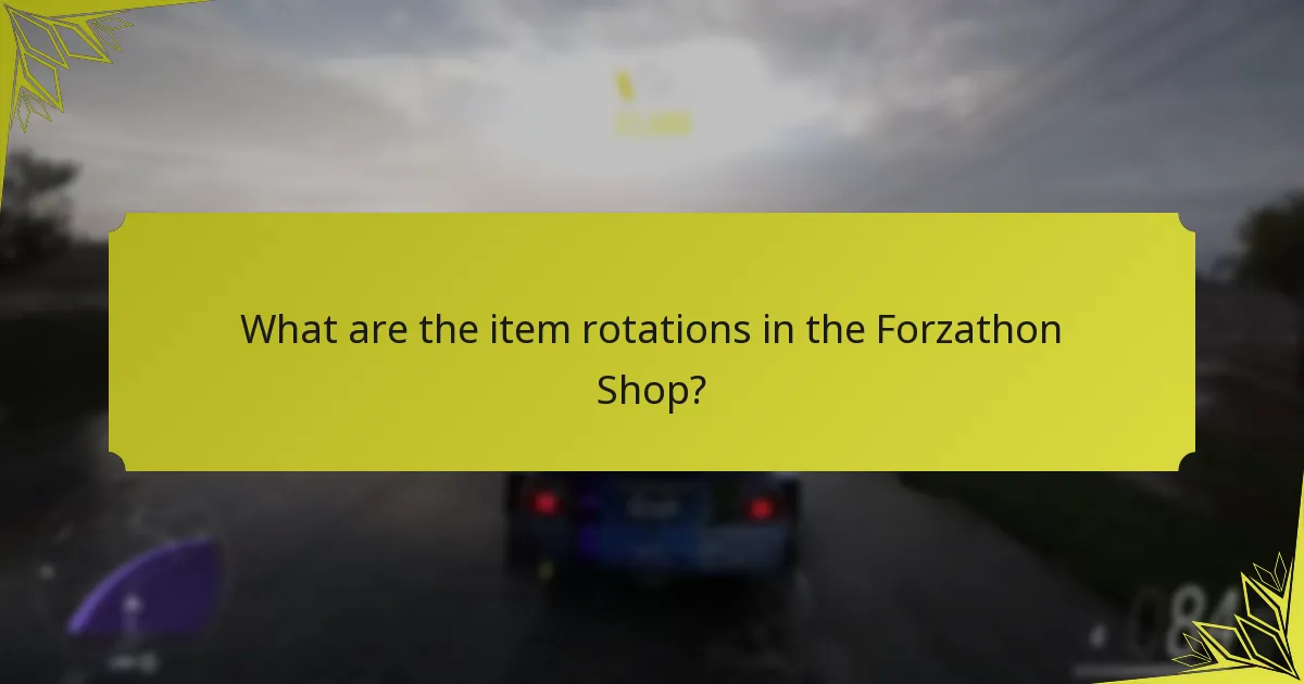 What are the item rotations in the Forzathon Shop?