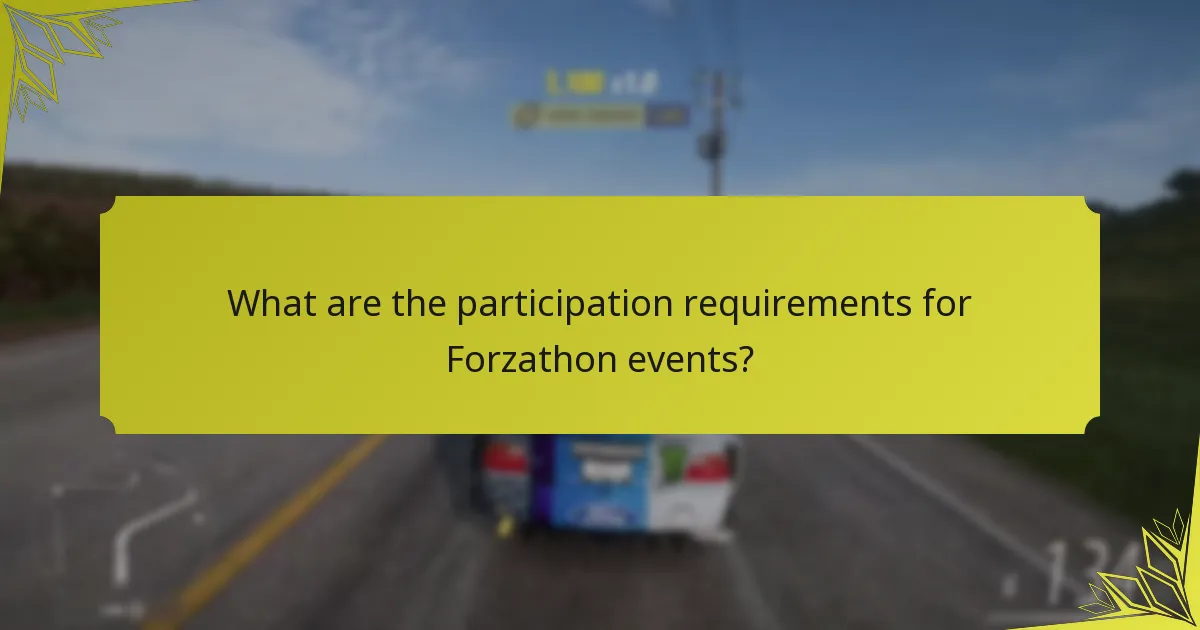 What are the participation requirements for Forzathon events?