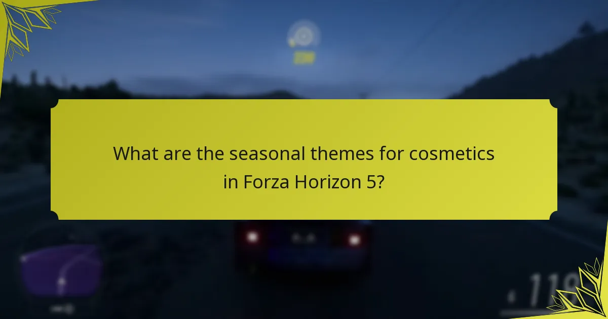 What are the seasonal themes for cosmetics in Forza Horizon 5?