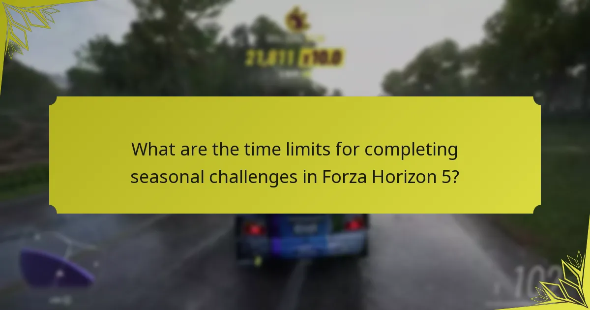 What are the time limits for completing seasonal challenges in Forza Horizon 5?