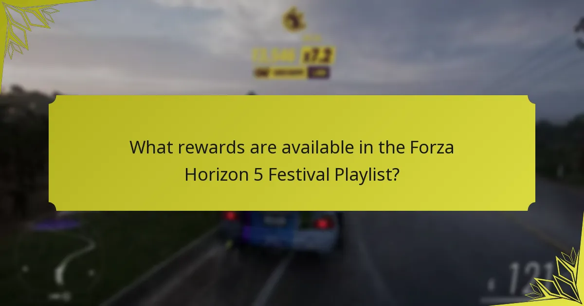 What rewards are available in the Forza Horizon 5 Festival Playlist?