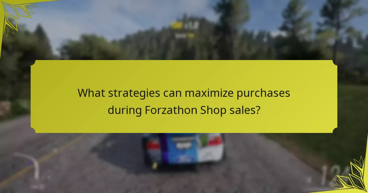 What strategies can maximize purchases during Forzathon Shop sales?