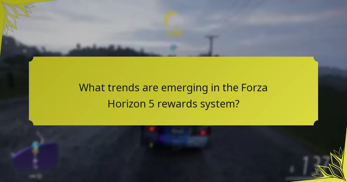 What trends are emerging in the Forza Horizon 5 rewards system?