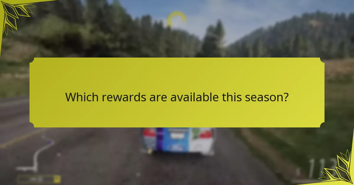 Which rewards are available this season?